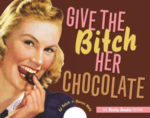 Give the Bitch Her Chocolate,Used