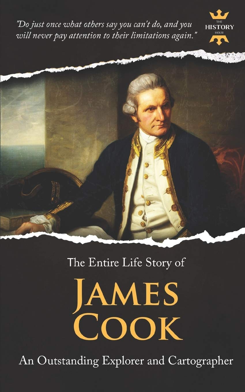 JAMES COOK: An Outstanding Explorer and Cartographer. The Entire Life Story (Great Biographies),Used