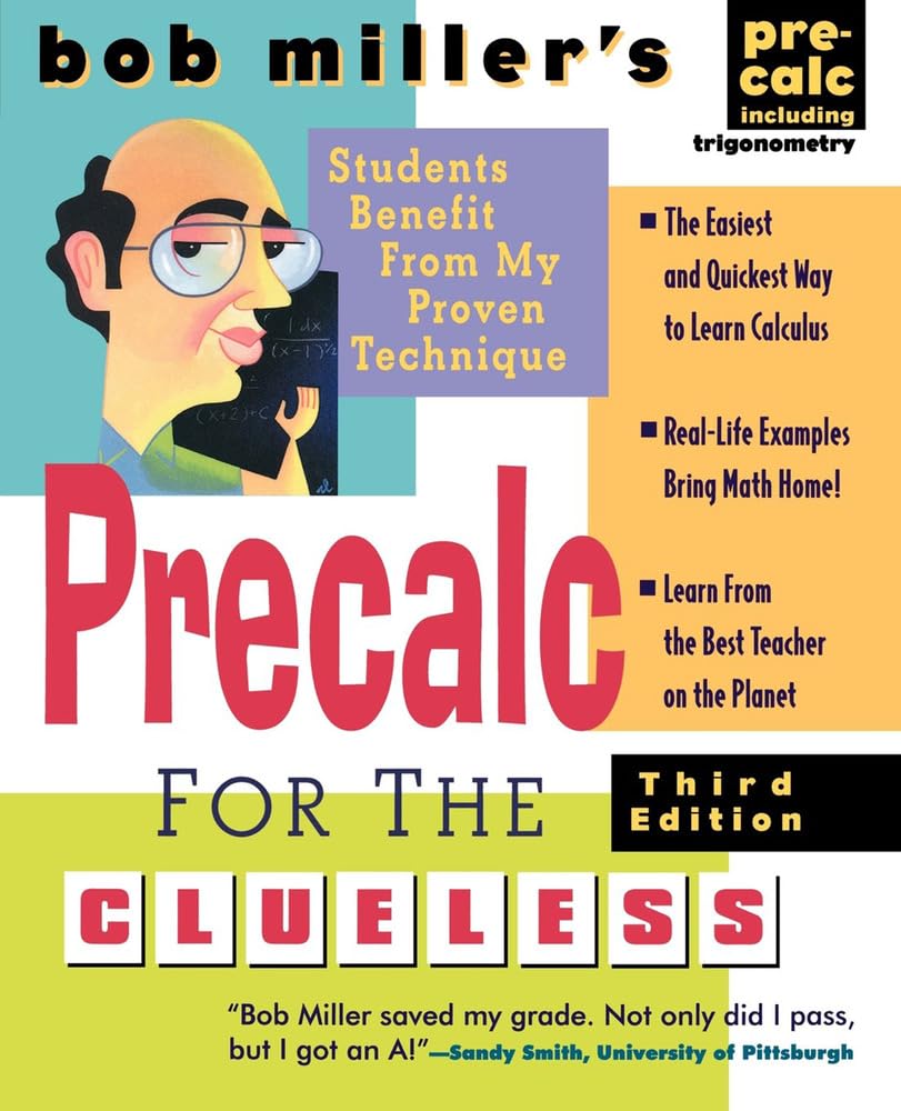 Bob Miller'S Calc For The Clueless: Precalc (Bob Miller'S Clueless Series)