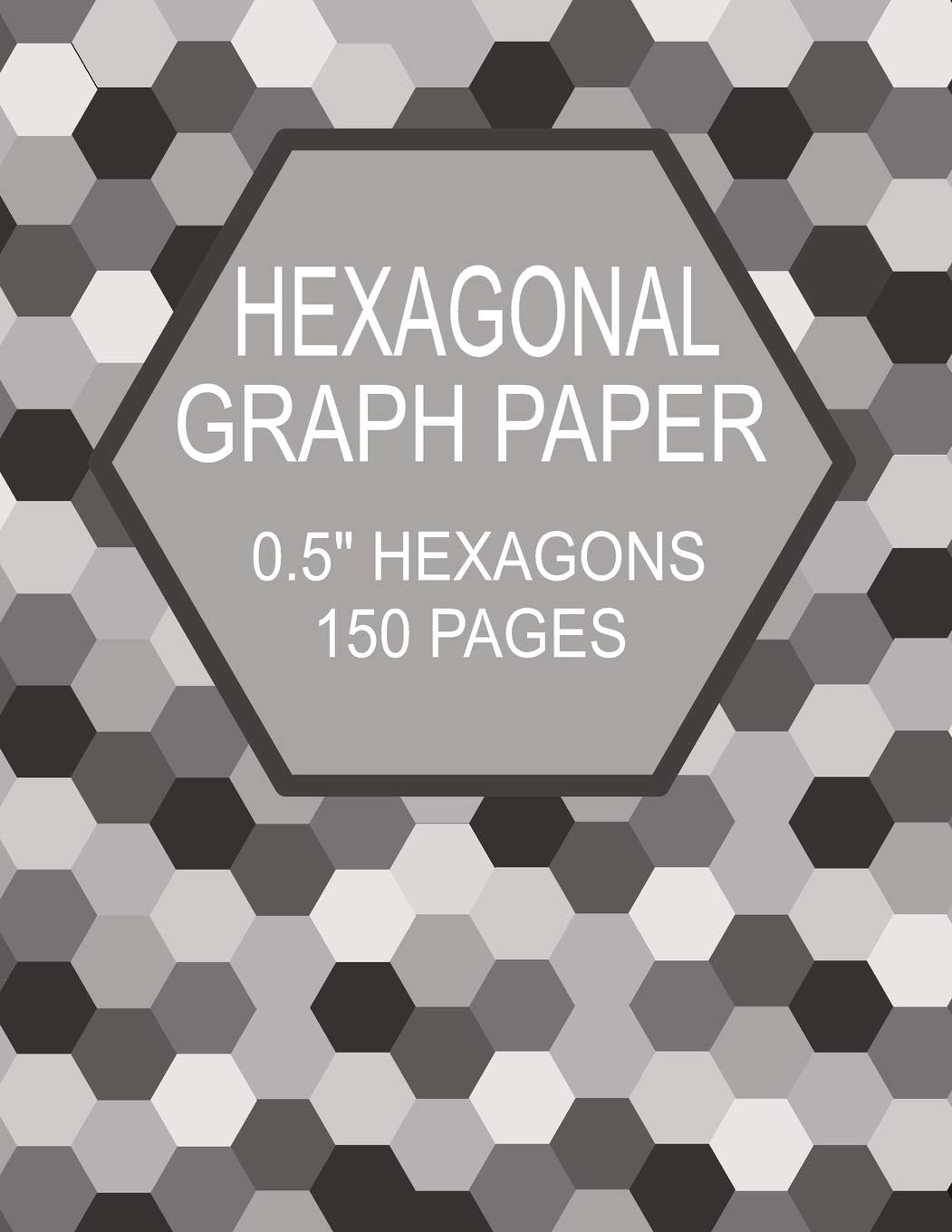 Hexagonal Graph Paper 0.5' Hexagons 150 Pages: Organic Chemistry Notebook: Great For Gaming, Mapping, Designing, Knitting And Qu,New