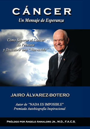 C Ncer Un Mensaje De Esperanza: C Mo Superar El C Ncer De Pr Stata Y Descubrir Una Nuevavida (Spanish Edition),Used