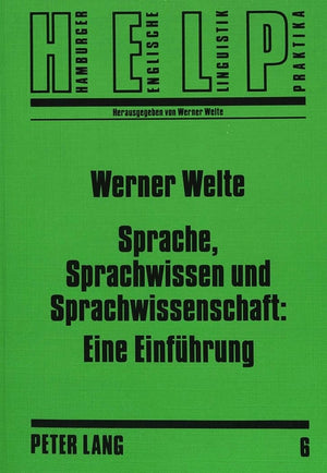 Sprache, Sprachwissen Und Sprachwissenschaft: Eine Einfhrung: Linguistische Propdeutik Fr Anglisten (Hamburger Englische Linguis,Used
