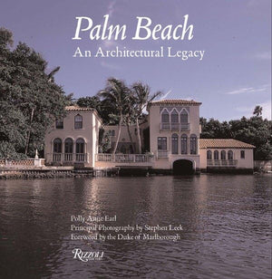 Palm Beach: An Architectural Legacy,New