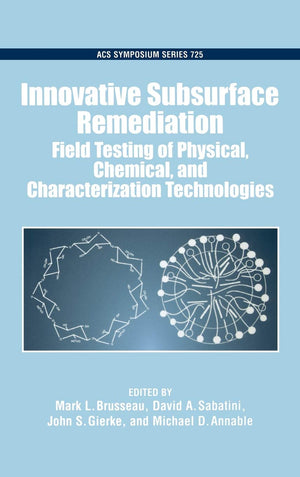 Innovative Subsurface Remediation: Field Testing Of Physical, Chemical, And Characterization Technologies (Acs Symposium Series),Used