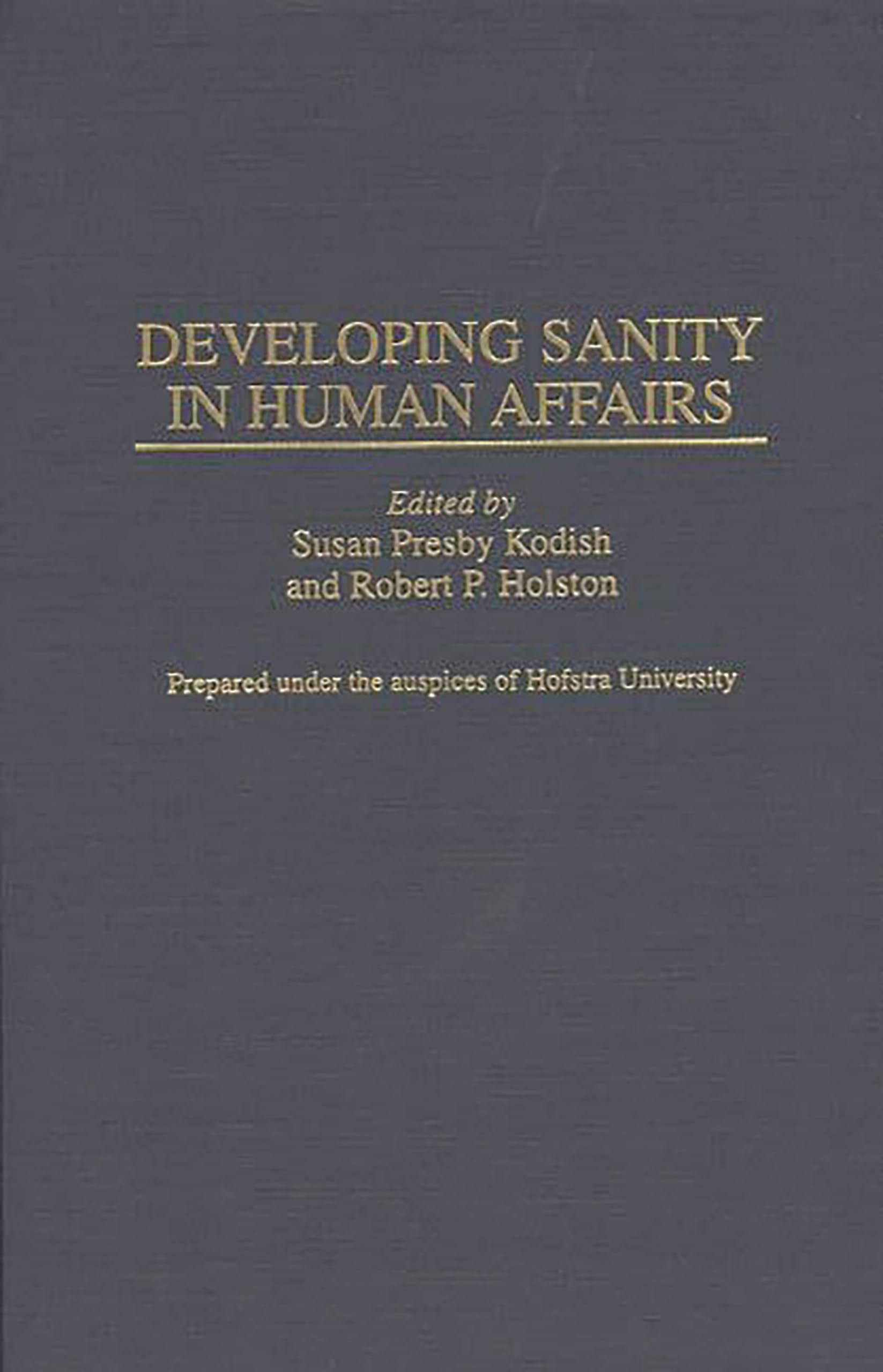 Developing Sanity In Human Affairs: (Contributions To The Study Of Mass Media And Communications)-used