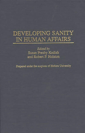 Developing Sanity In Human Affairs: (Contributions To The Study Of Mass Media And Communications)-used