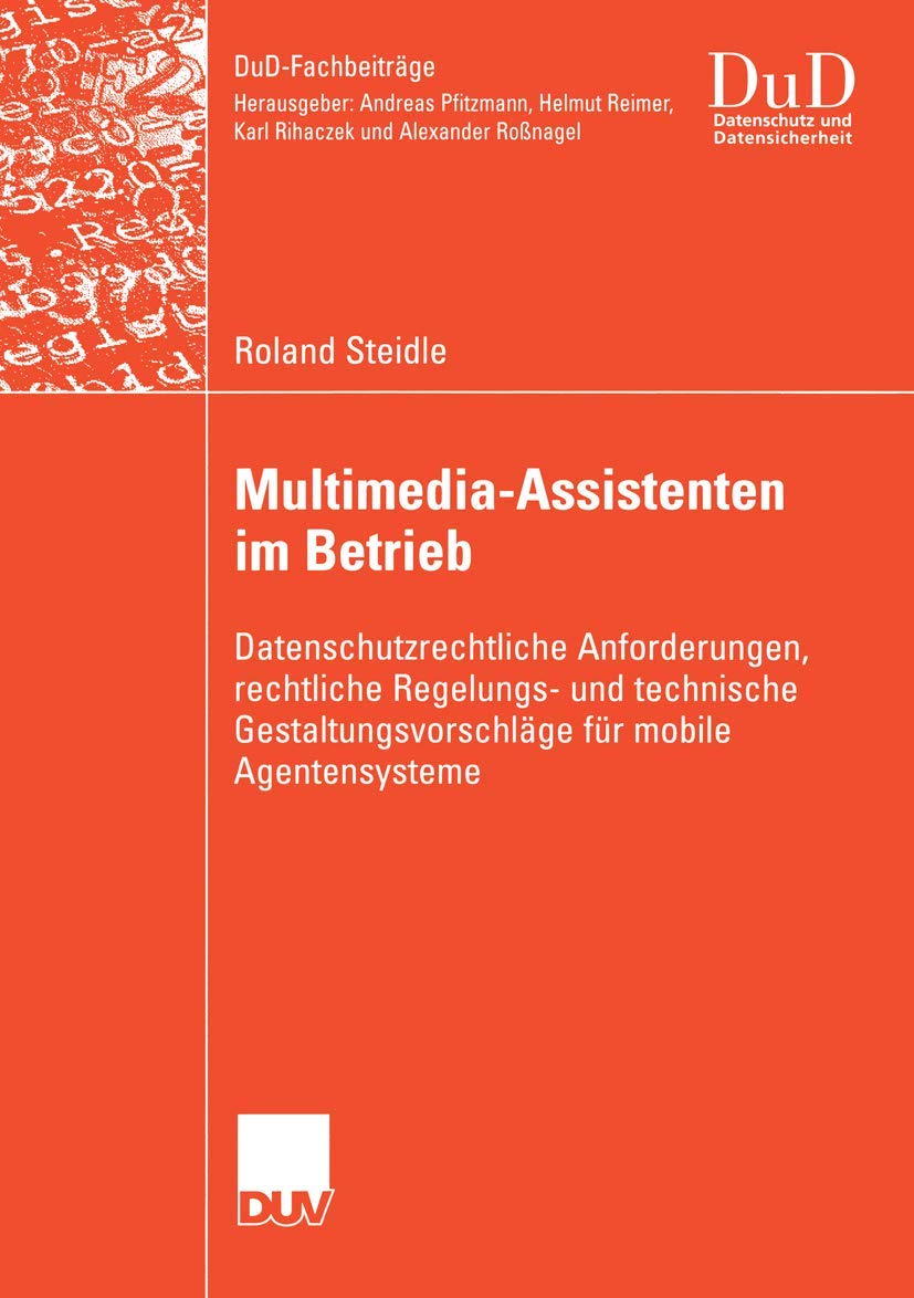 MultimediaAssistenten im Betrieb: Datenschutzrechtliche Anforderungen, rechtliche Regelungs und technische Gestaltungsvorschlg,Used