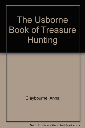 The Usborne Book of Treasure Hunting,Used
