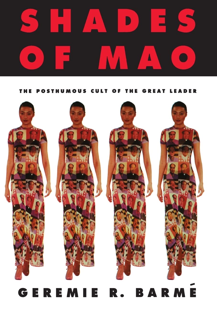 Shades of Mao: The Posthumous Cult of the Great Leader,Used