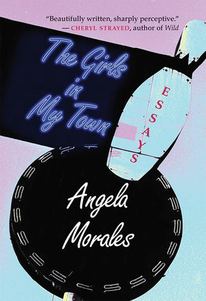 The Girls in My Town: Essays (River Teeth Literary Nonfiction Prize),Used