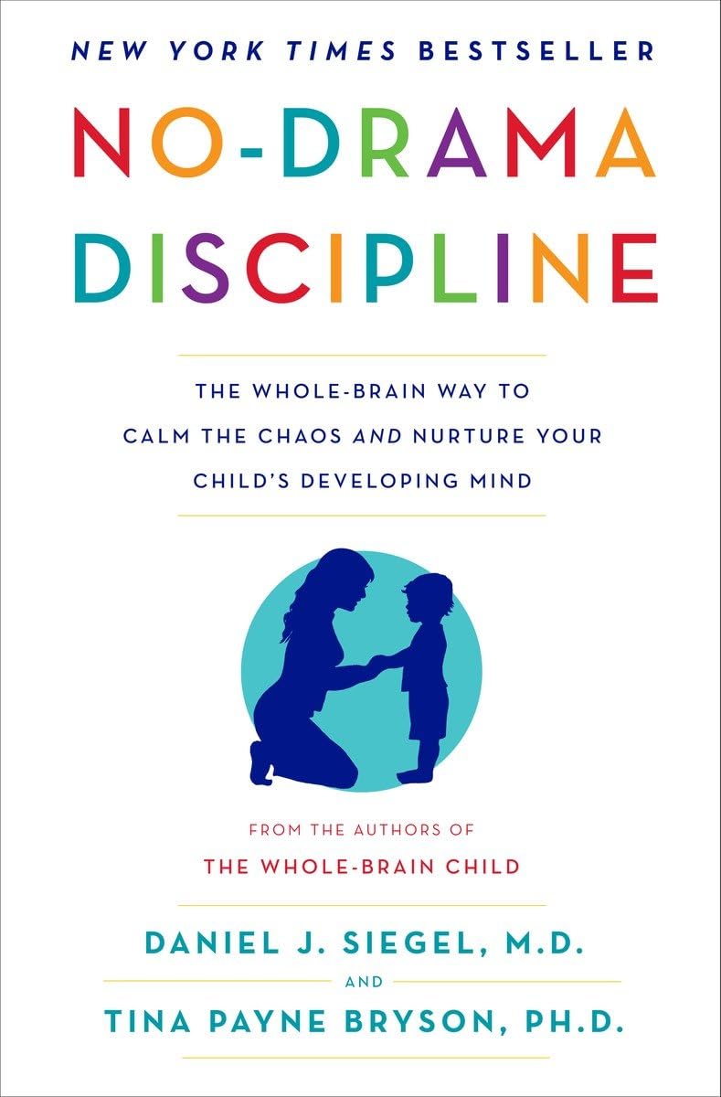 NoDrama Discipline: The WholeBrain Way to Calm the Chaos and Nurture Your Child's Developing Mind,Used