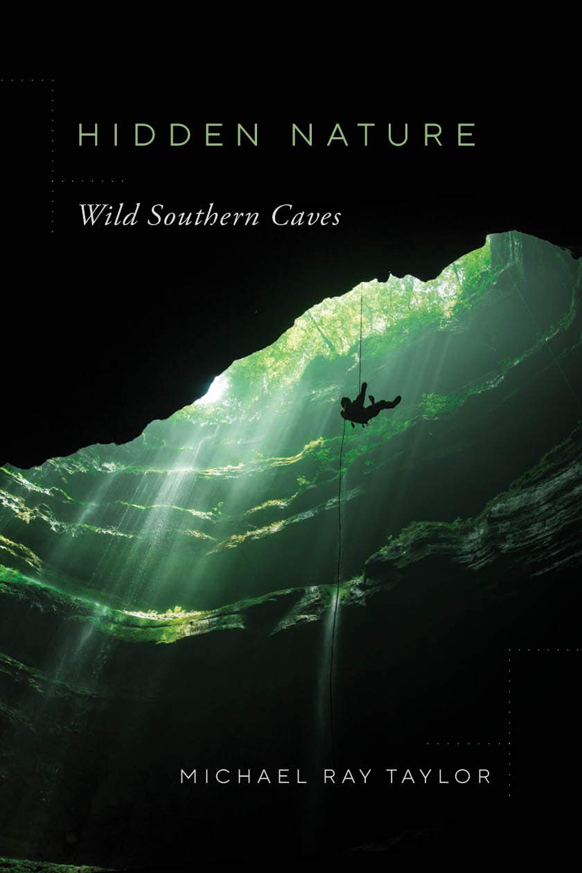 Hidden Nature: Wild Southern Caves,Used