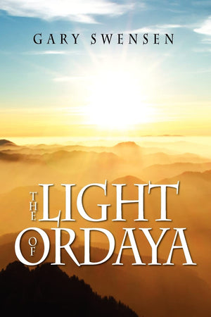 The Light Of Ordaya: A Novel,Used
