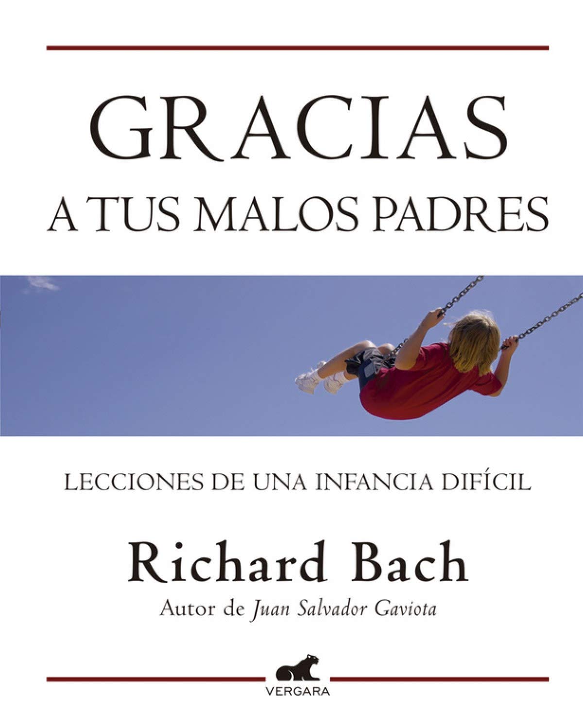 Gracias a tus malos padres: Lecciones de una infancia difcil (Spanish Edition),Used