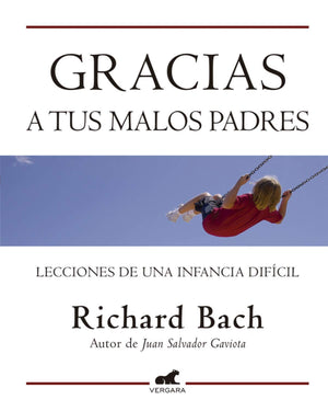 Gracias a tus malos padres: Lecciones de una infancia difcil (Spanish Edition),Used