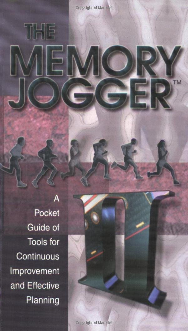The Memory Jogger II: A Pocket Guide of Tools for Continuous Improvement and Effective Planning,New