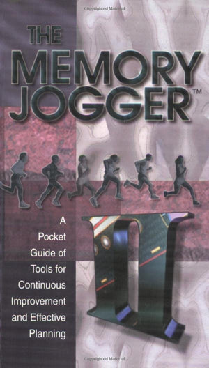 The Memory Jogger II: A Pocket Guide of Tools for Continuous Improvement and Effective Planning,Used