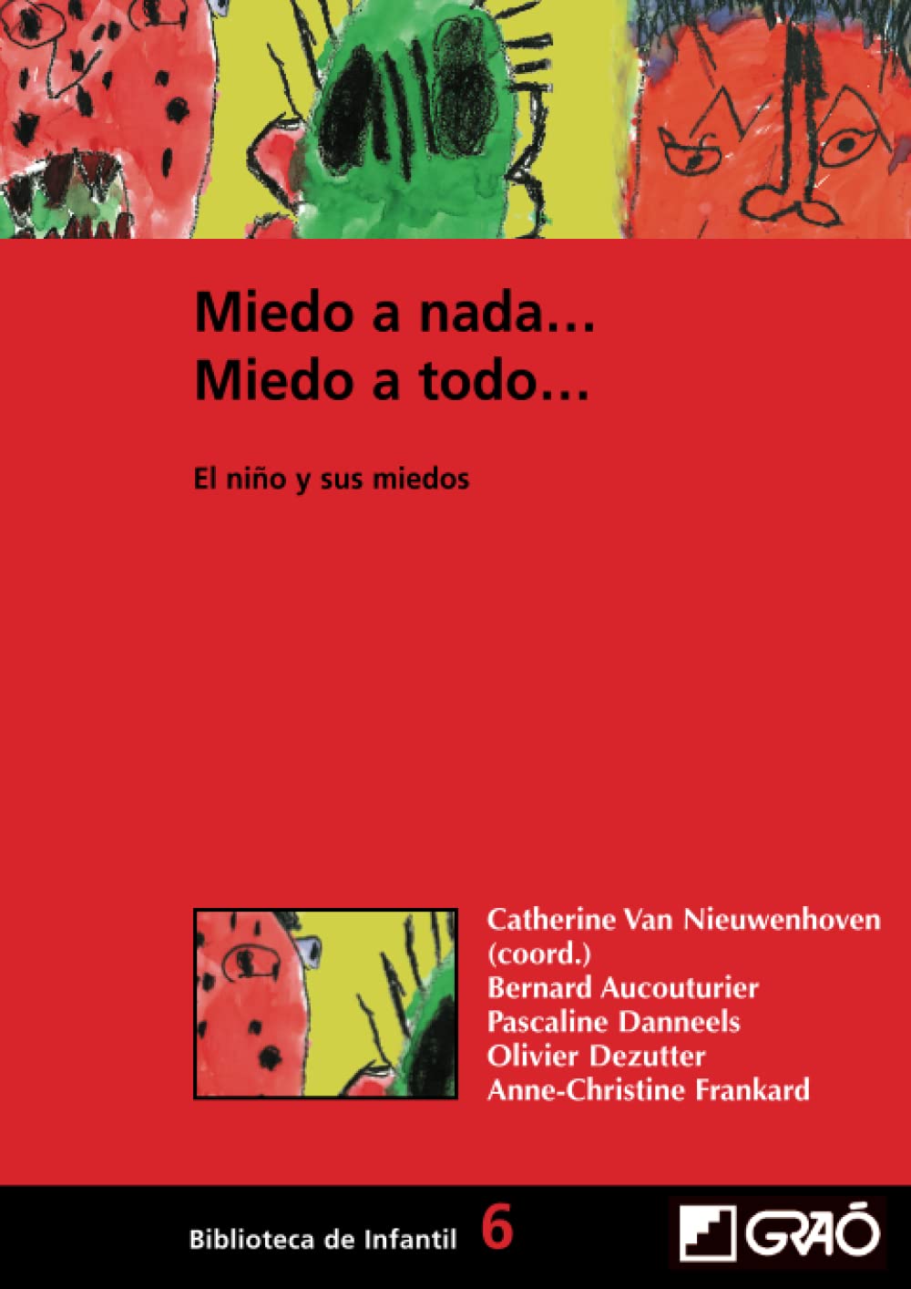 Miedo A Nada... Miedo A Todo...: El Nio Y Sus Miedos (Didctica De La Expresin Corporal) (Spanish Edition),Used