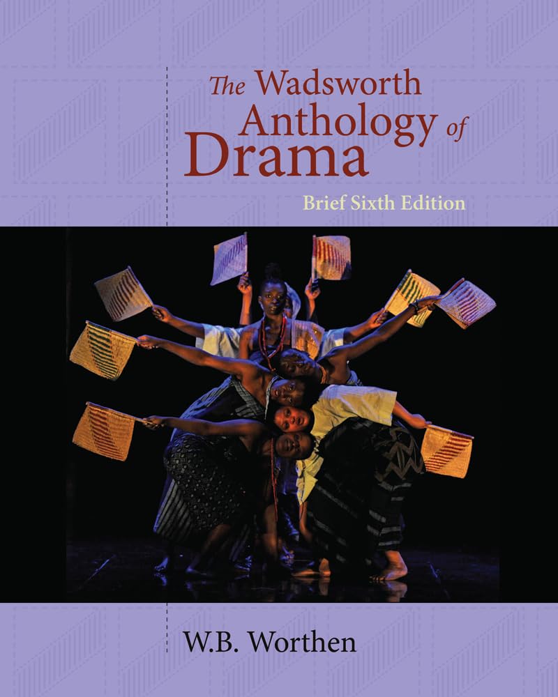 The Wadsworth Anthology of Drama, Brief 6th Edition,Used