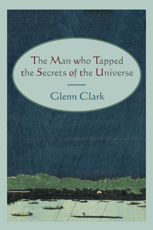 The Man Who Tapped The Secrets Of The Universe