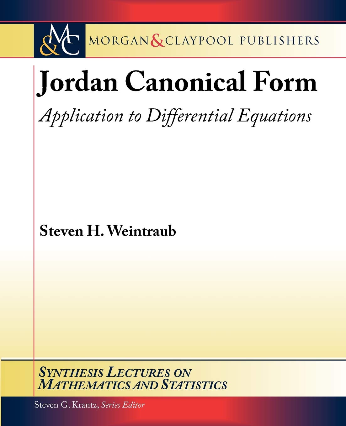 Jordan Canonical Form: Application to Differential Equations (Synthesis Lectures on Mathematics & Statistics, 2),Used