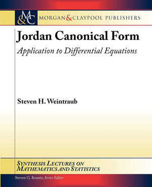 Jordan Canonical Form: Application to Differential Equations (Synthesis Lectures on Mathematics & Statistics, 2),Used