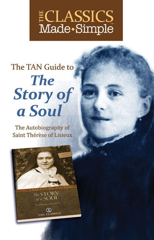 The Classics Made Simple: The Story of a Soul: The Autobiography of Saint Therese of Lisieux,Used