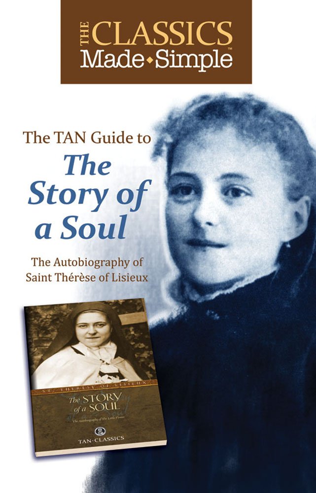 The Classics Made Simple: The Story of a Soul: The Autobiography of Saint Therese of Lisieux,Used