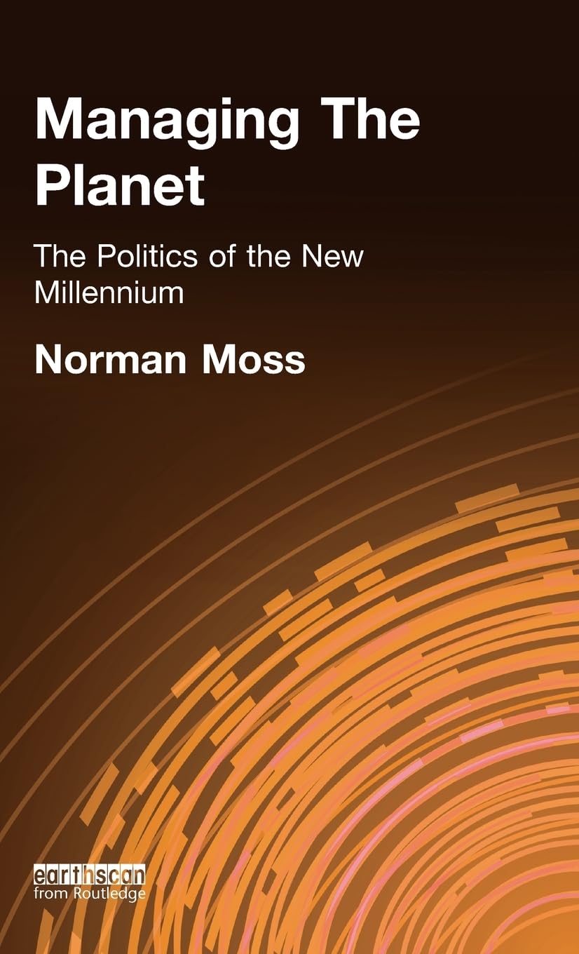 Managing the Planet : The Politics of the New Millennium,Used