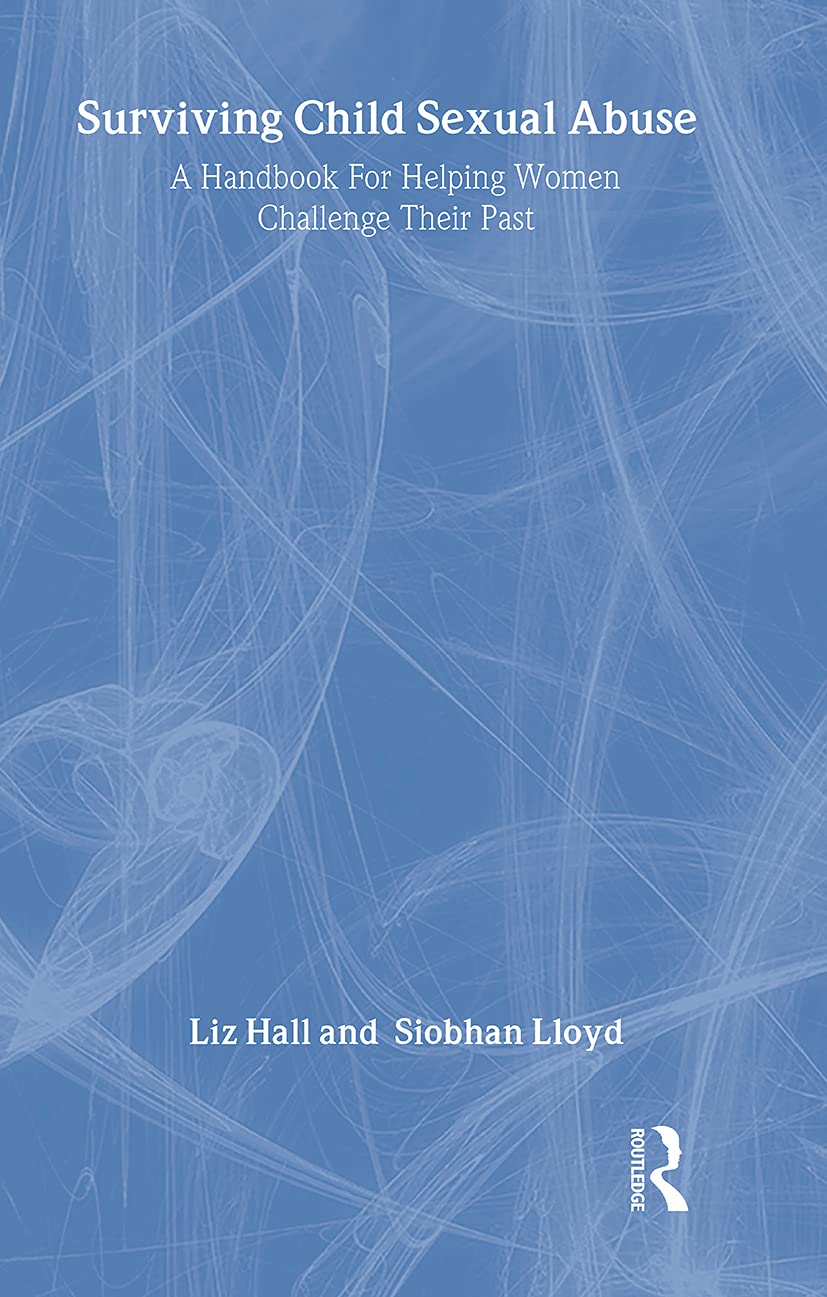 Surviving Child Sexual Abuse: A Handbook For Helping Women Challenge Their Past,Used
