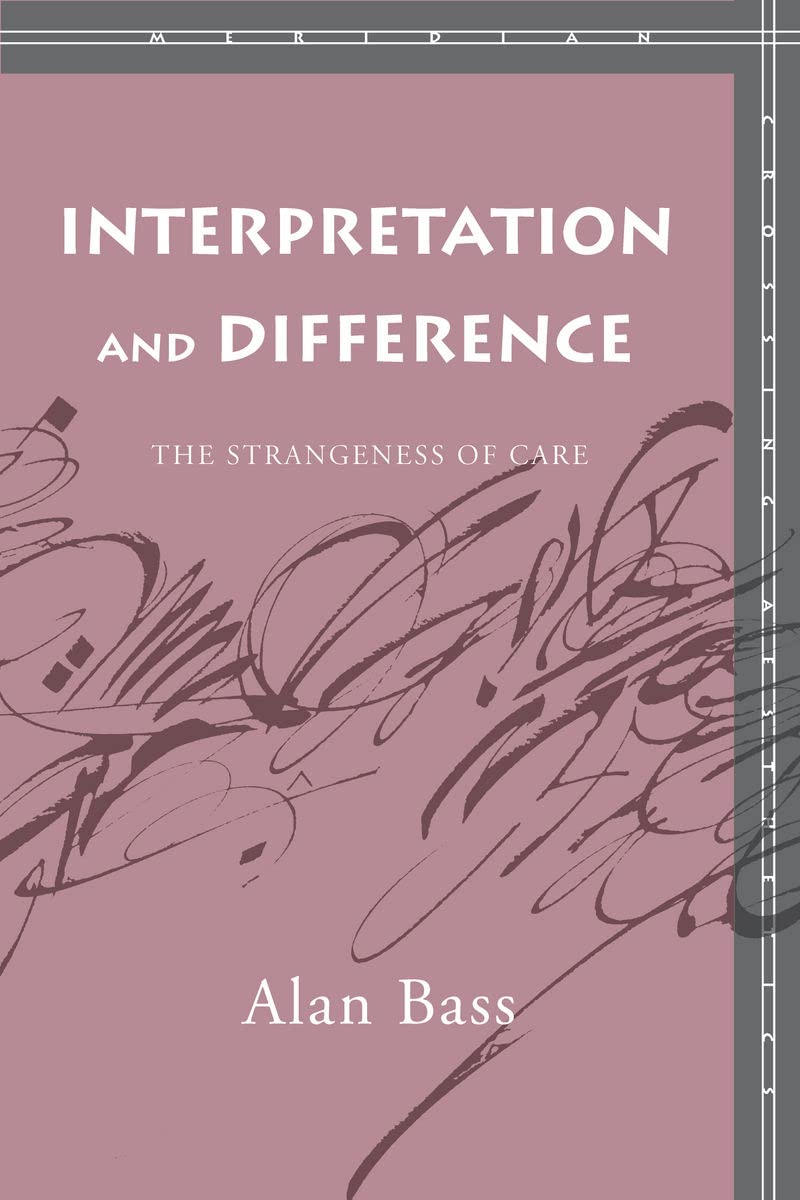 Interpretation And Difference: The Strangeness Of Care (Meridian: Crossing Aesthetics),New