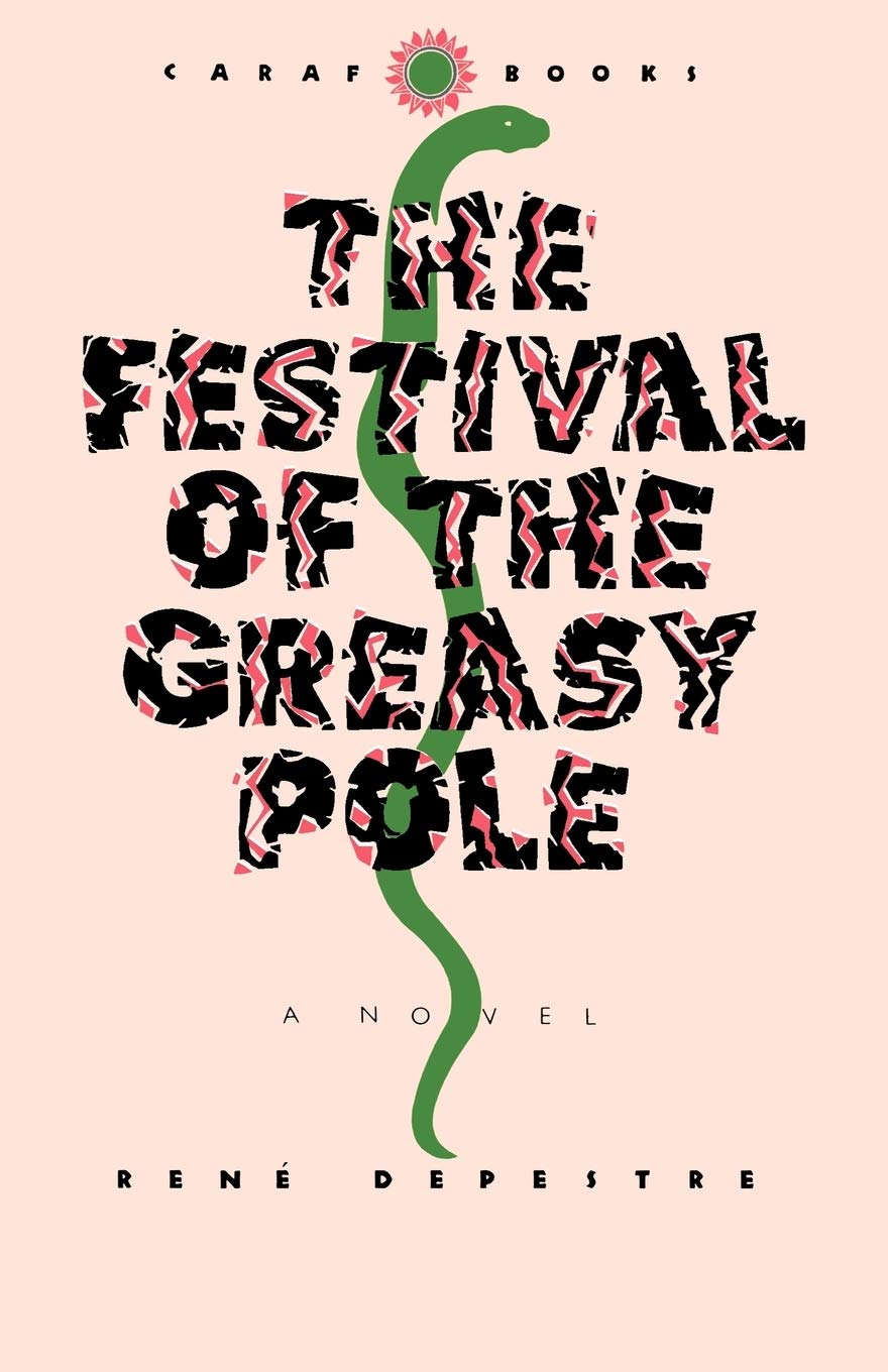 The Festival of the Greasy Pole (CARAF Books: Caribbean and African Literature Translated from French),Used