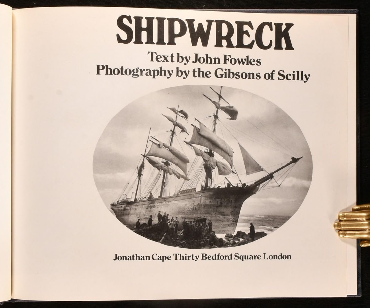 SHIPWRECK: PHOTOGRAPHS BY THE GIBSONS OF SCILLY by JOHN FOWLES (19740503),Used