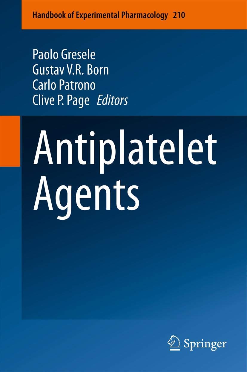 Antiplatelet Agents (Handbook of Experimental Pharmacology, 210),Used