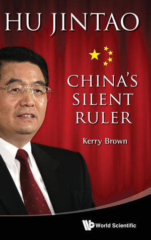 Hu Jintao: China'S Silent Ruler,Used