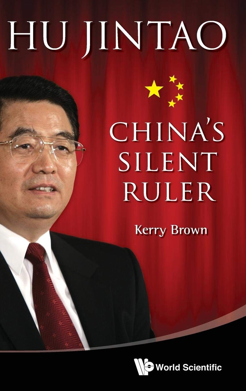 Hu Jintao: China'S Silent Ruler,Used