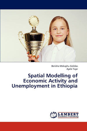 Spatial Modelling of Economic Activity and Unemployment in Ethiopia,Used