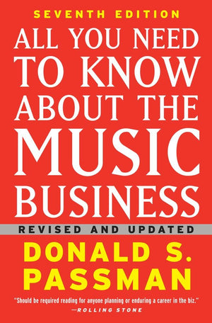 All You Need to Know About the Music Business: Seventh Edition,New