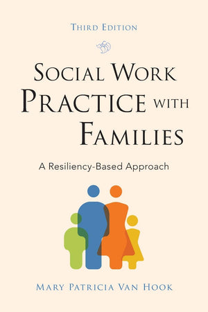 Social Work Practice With Families: A Resiliencybased Approach-used