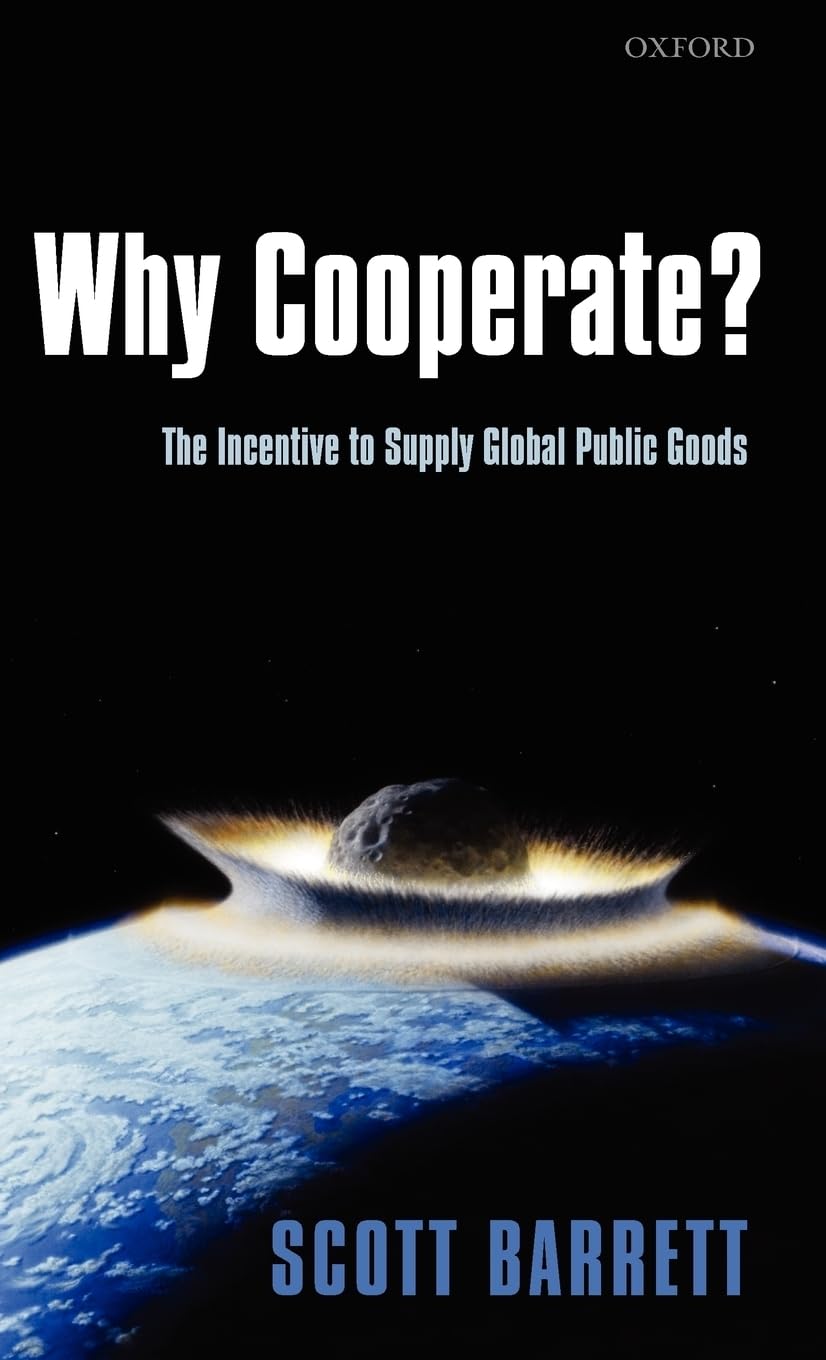 Why Cooperate?: The Incentive to Supply Global Public Goods,Used