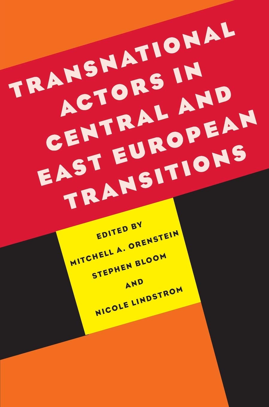 Transnational Actors In Central And East European Transitions (Russian And East European Studies),New