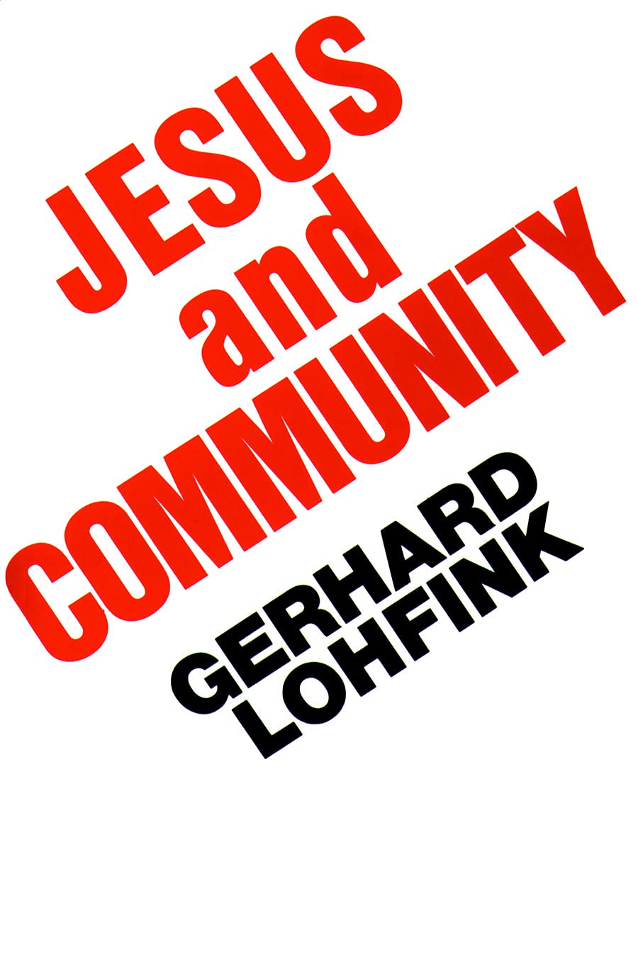 Jesus and Community: The Social Dimensions of Christian Faith,Used