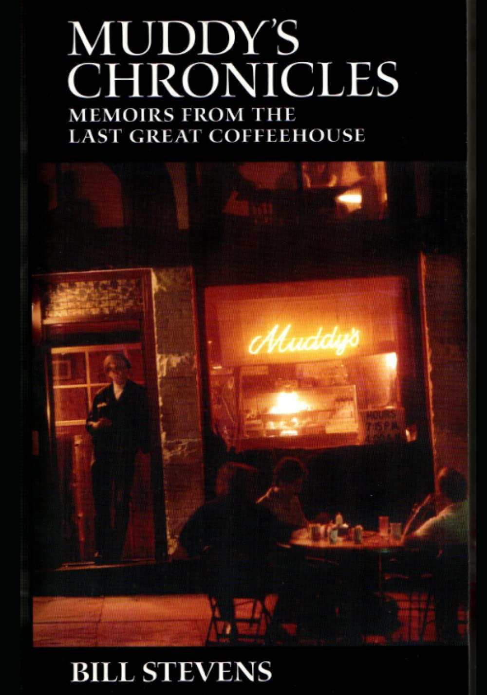 Muddys Chronicles: Memoirs From The Last Great Coffeehouse-new