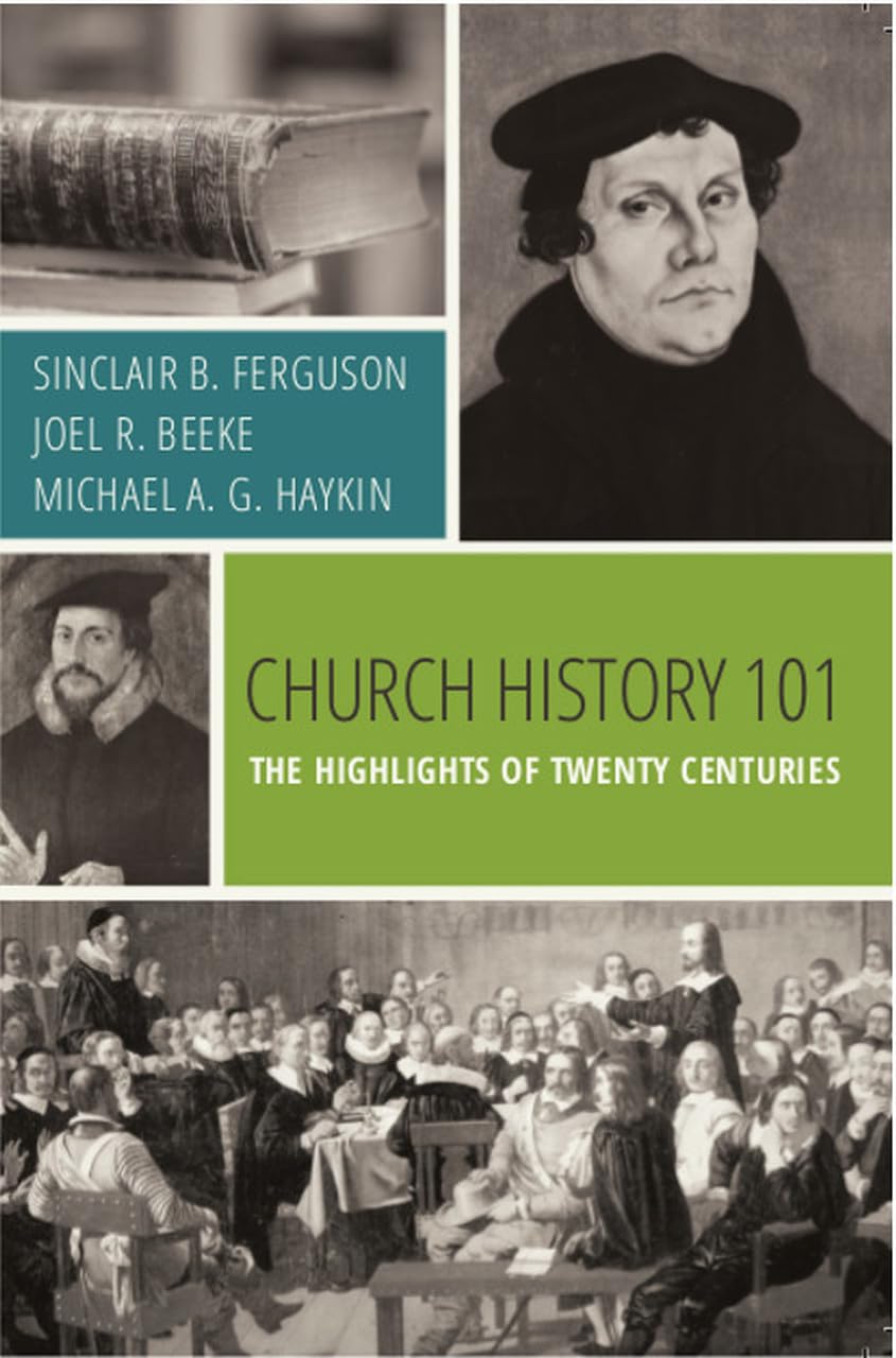 Church History 101: The Highlights of Twenty Centuries,New
