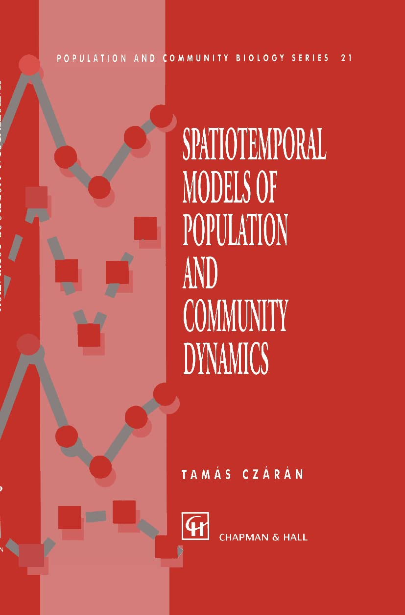 Spatiotemporal Models of Population and Community Dynamics (Population and Community Biology Series, 21),New