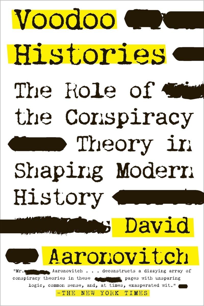 Voodoo Histories: The Role Of The Conspiracy Theory In Shaping Modern History