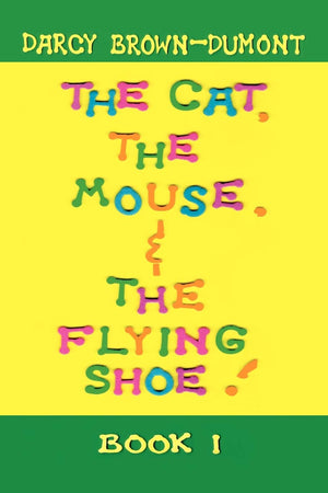 The Cat, The Mouse, & The Flying Shoe,Used