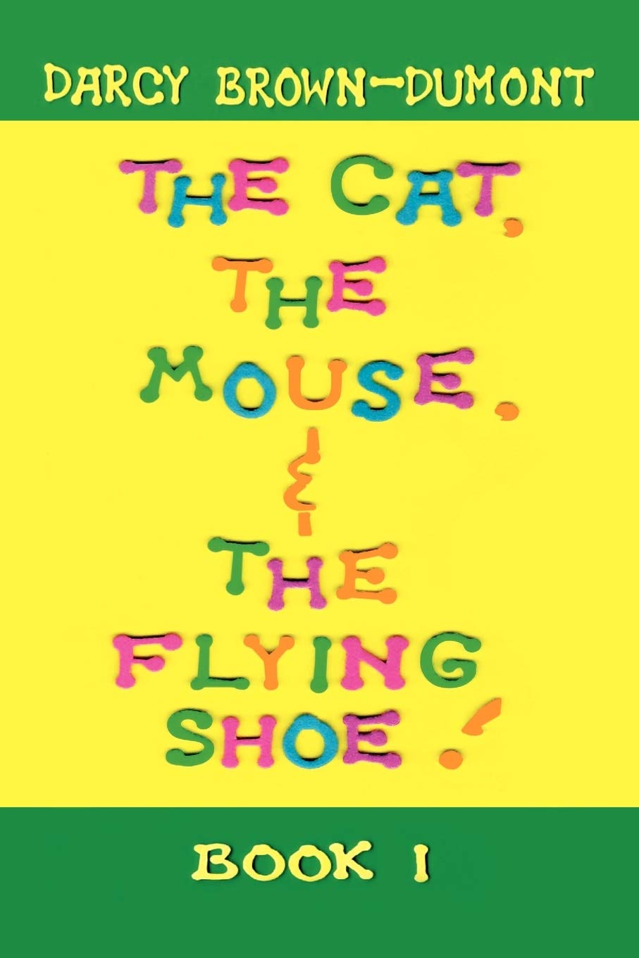 The Cat, The Mouse, & The Flying Shoe,Used