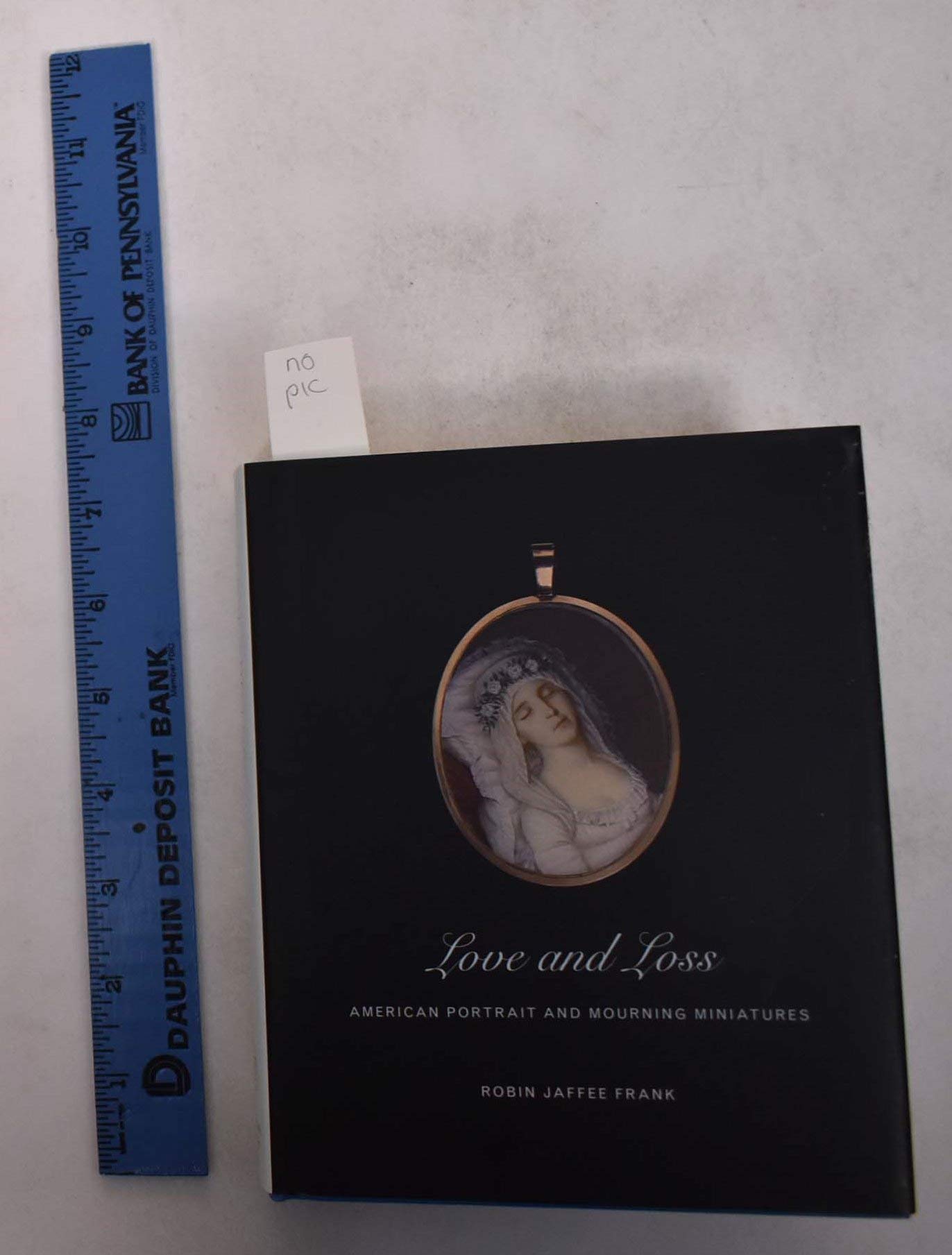 Love And Loss: American Portrait And Mourning Miniatures,New