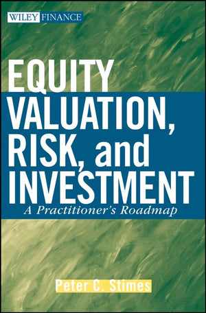 Equity Valuation, Risk, And Investment: A Practitioner'S Roadmap,Used